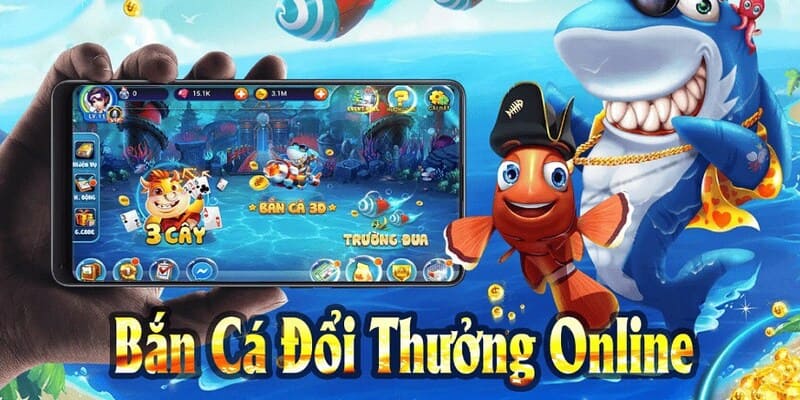 Bắn cá 2D đổi thưởng trên 12bet sòng phẳng và xanh chín