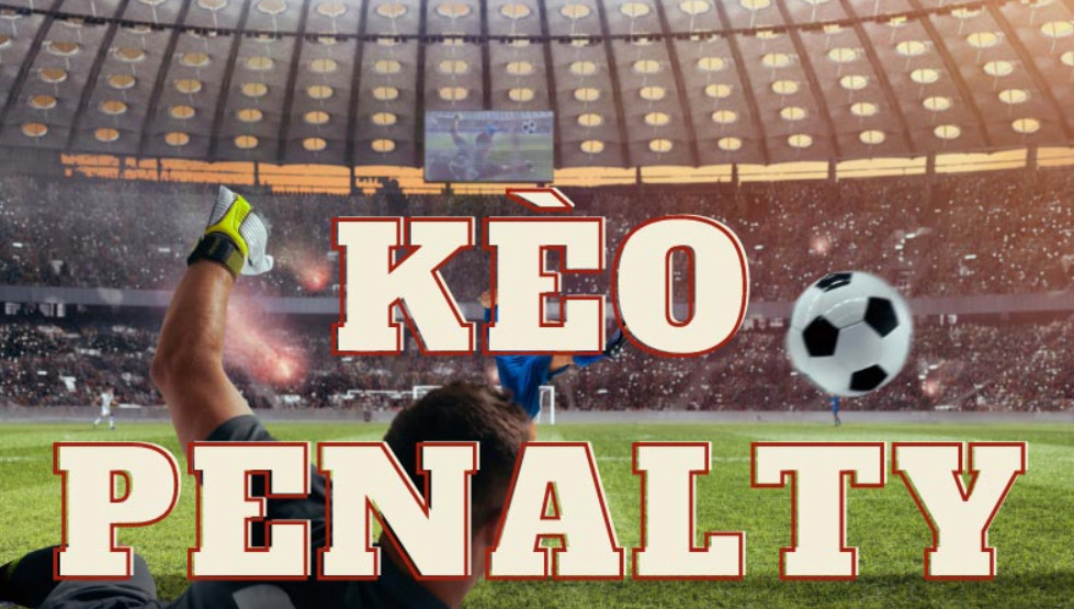 Cách đặt cược bóng đá kèo penalty 12Bet